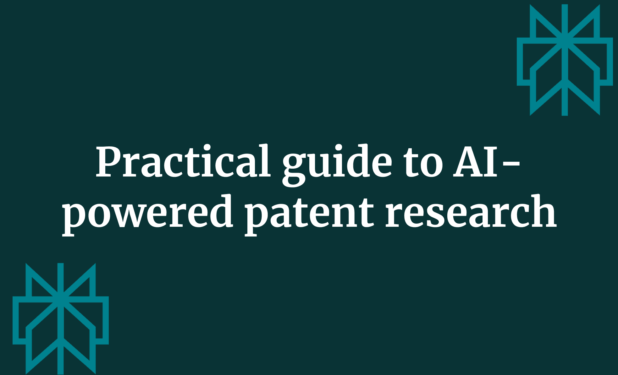 Practical guide to AI-powered patent research