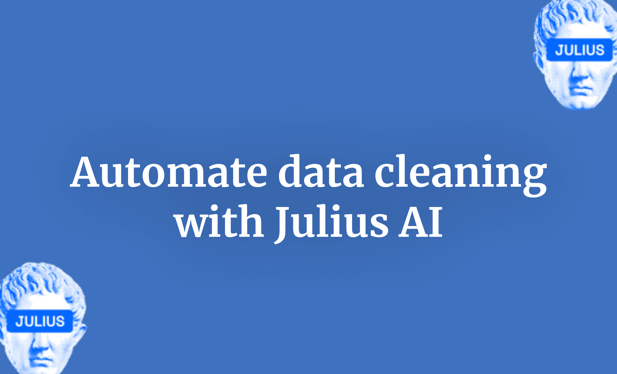 Automate data cleaning with Julius AI