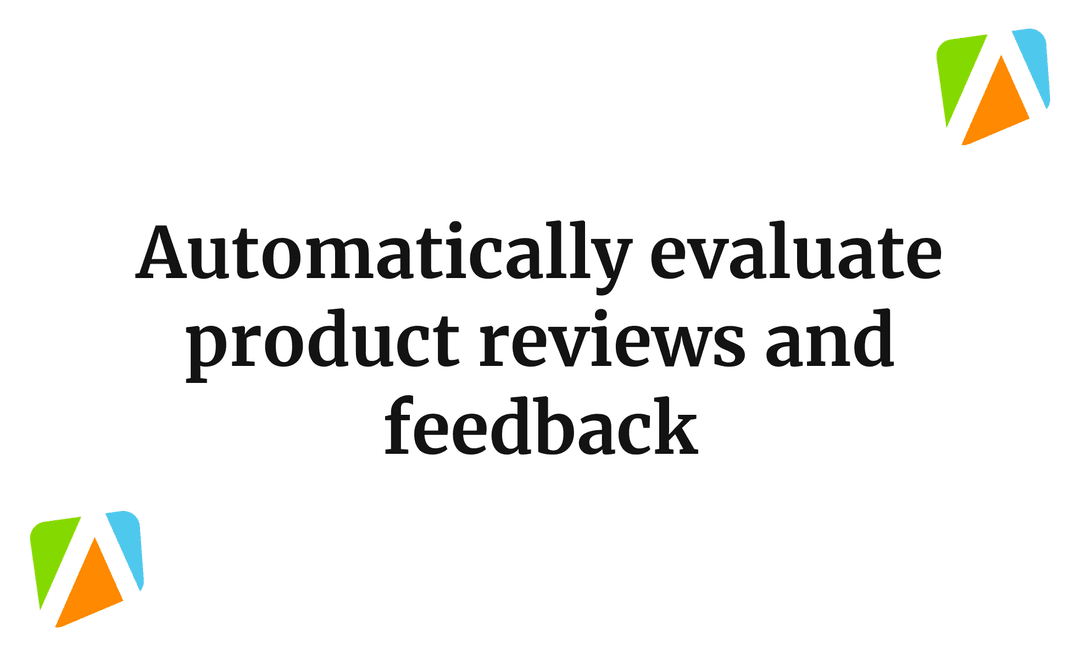 Automatically evaluate product reviews and feedback