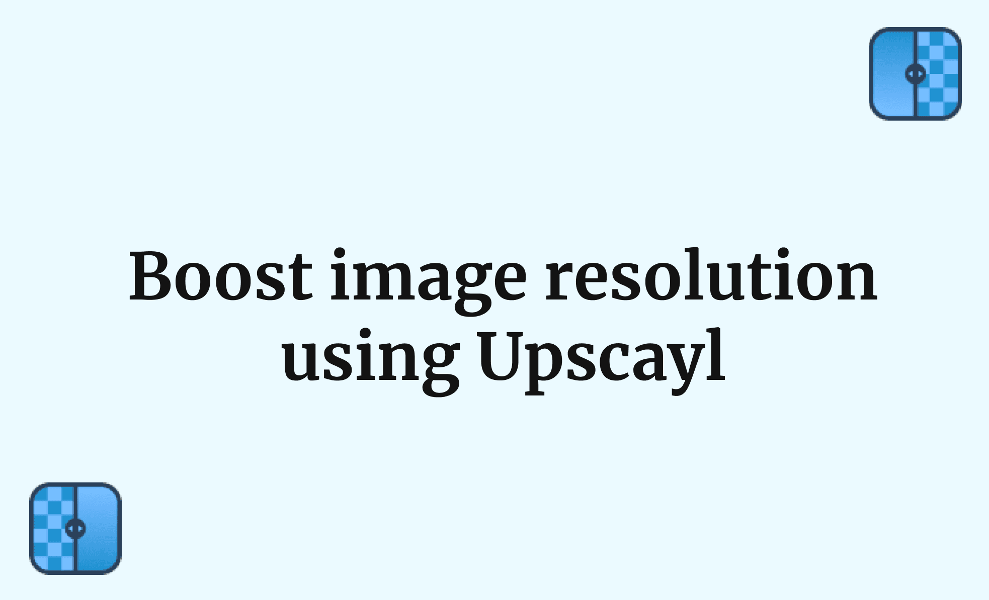 Boost image resolution using Upscayl