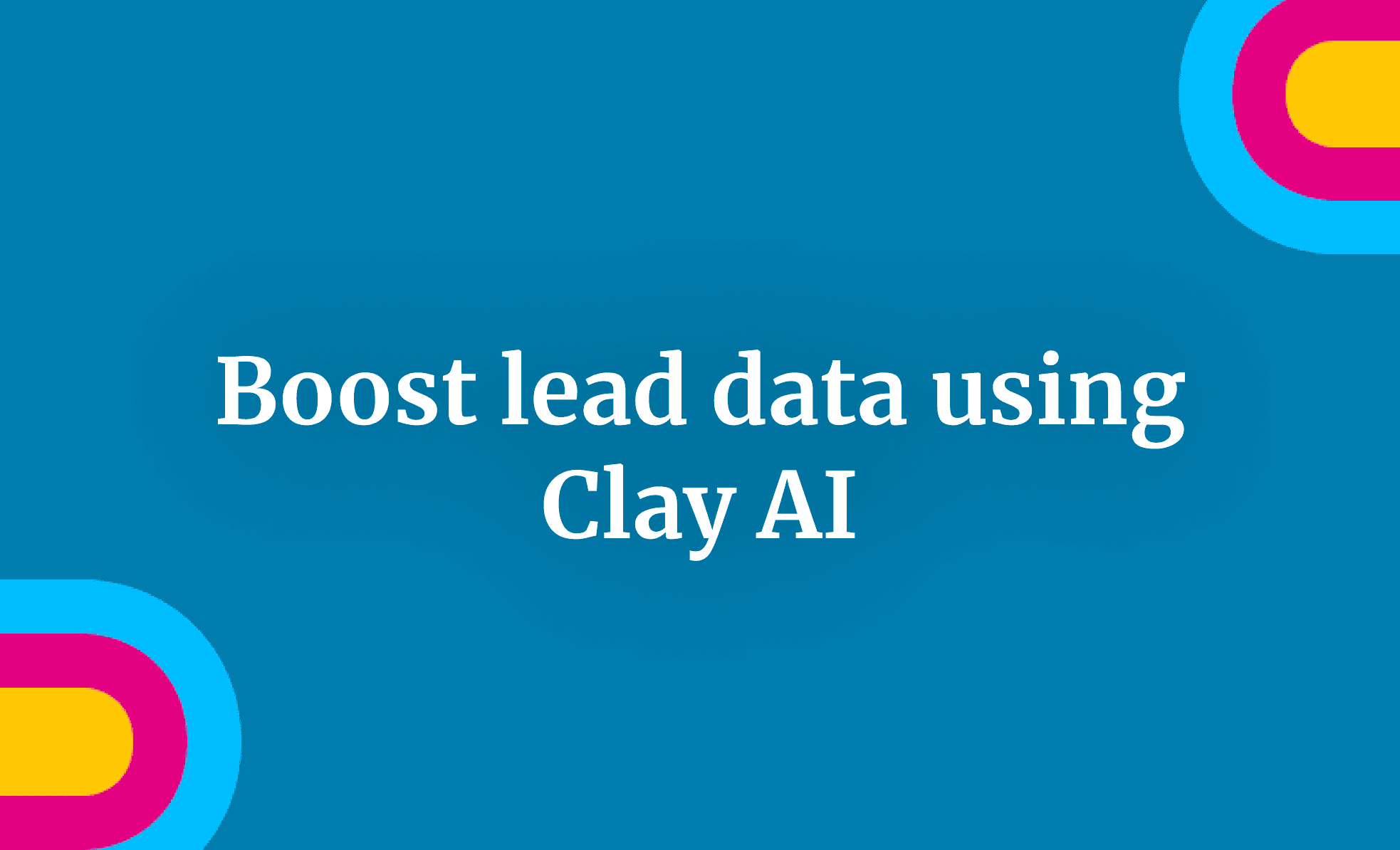 Boost lead data using Clay AI