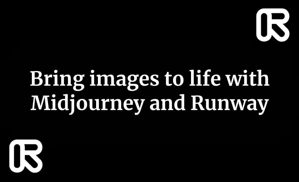 Bring images to life with Midjourney and Runway