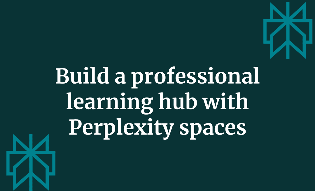 Build a professional learning hub with Perplexity spaces