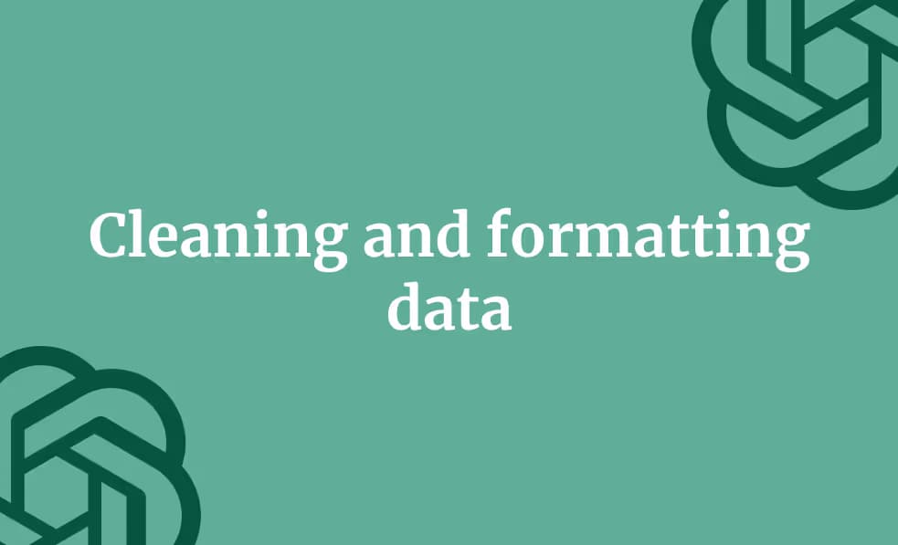 Cleaning and formatting data