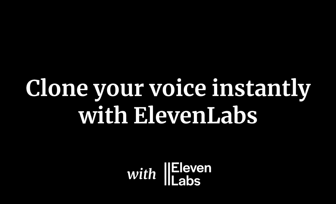 Clone your voice instantly with ElevenLabs