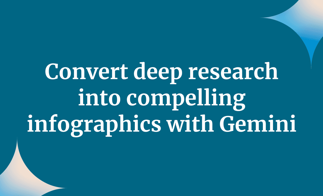 Convert deep research into compelling infographics with Gemini