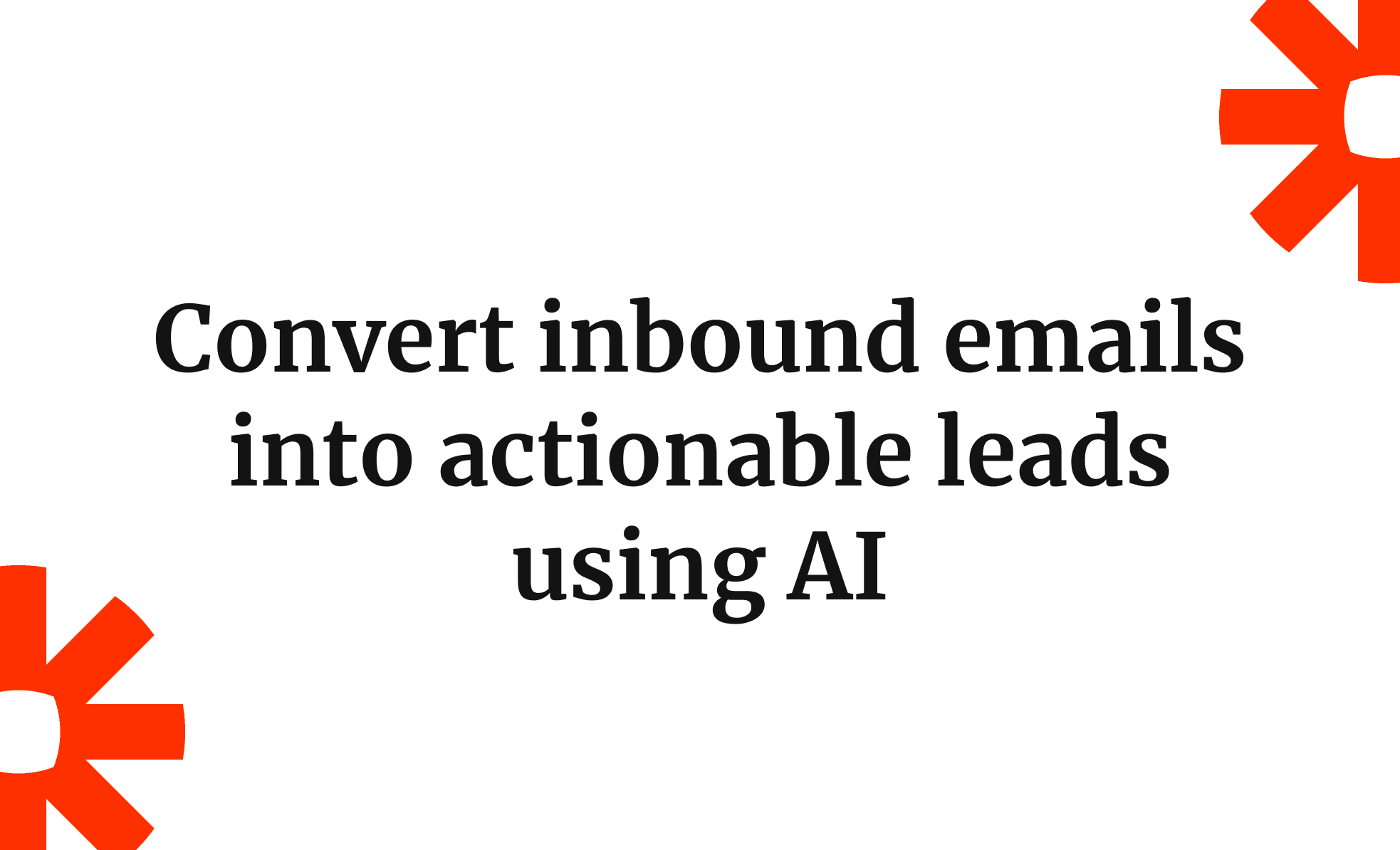 Convert inbound emails into actionable leads using AI