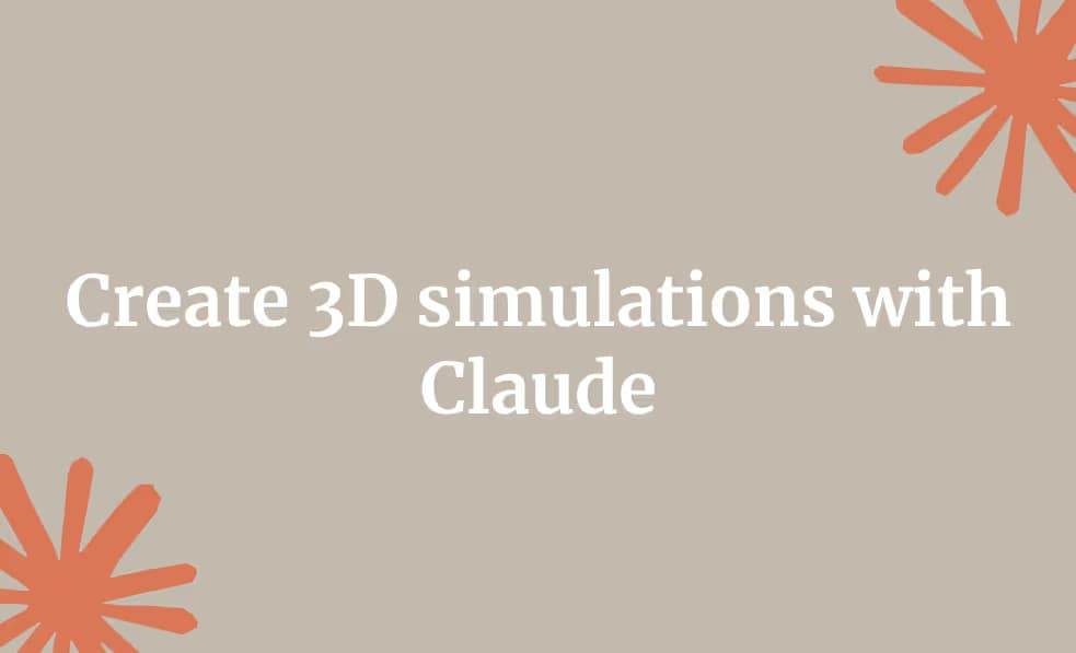 Create 3D simulations with Claude