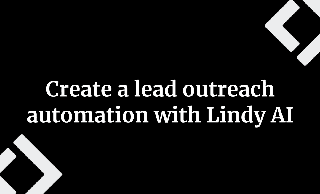 Create a lead outreach automation with Lindy AI