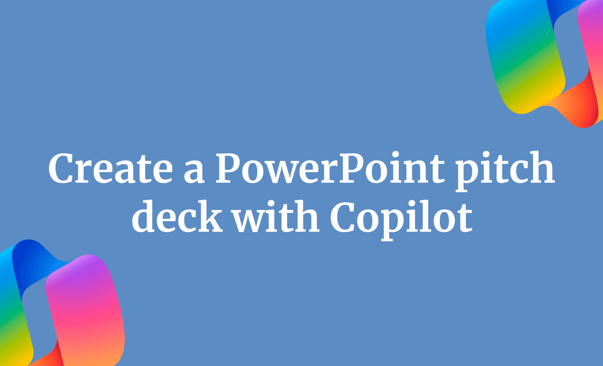 Create a PowerPoint pitch deck with Copilot