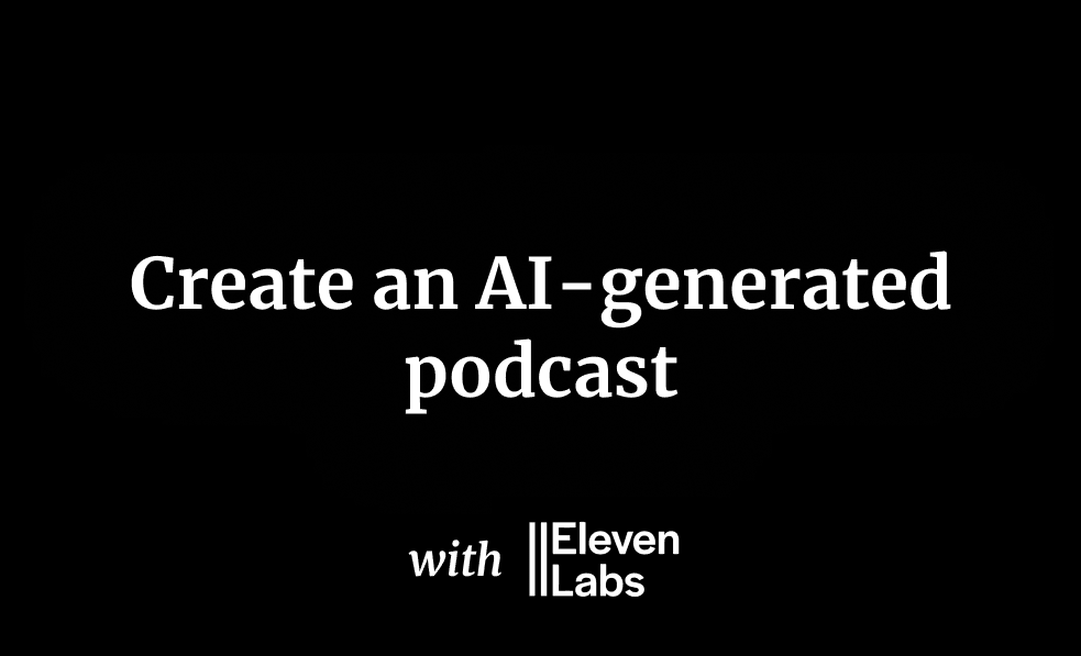 Create an AI-generated podcast