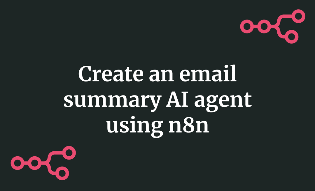 Create an email summary AI agent using n8n