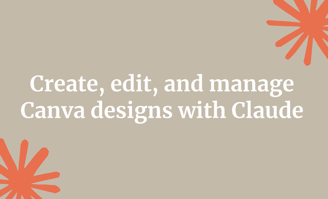Create, edit and manage Canva designs with Claude