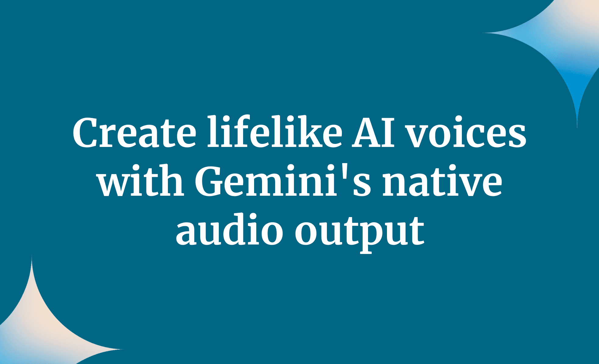 Create lifelike AI voices with Gemini's native audio output