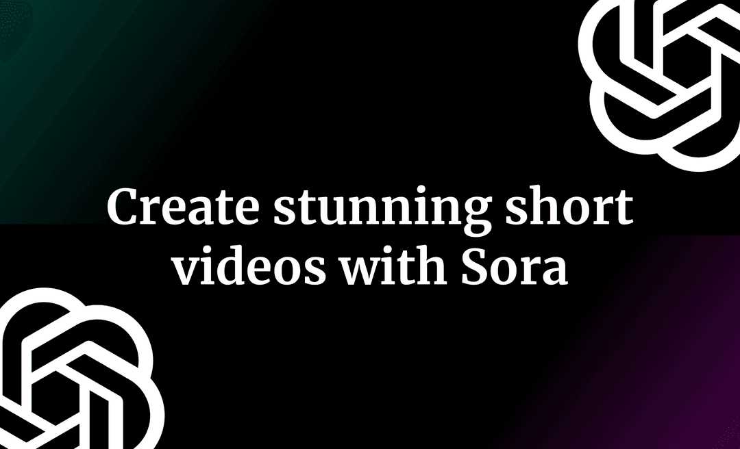 Create stunning short videos with Sora