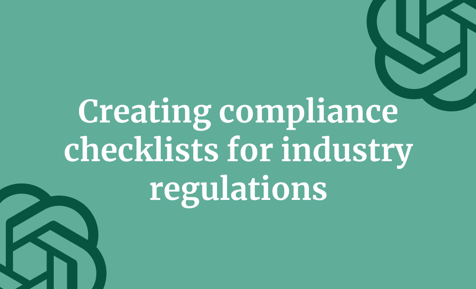 Creating compliance checklists for industry regulations