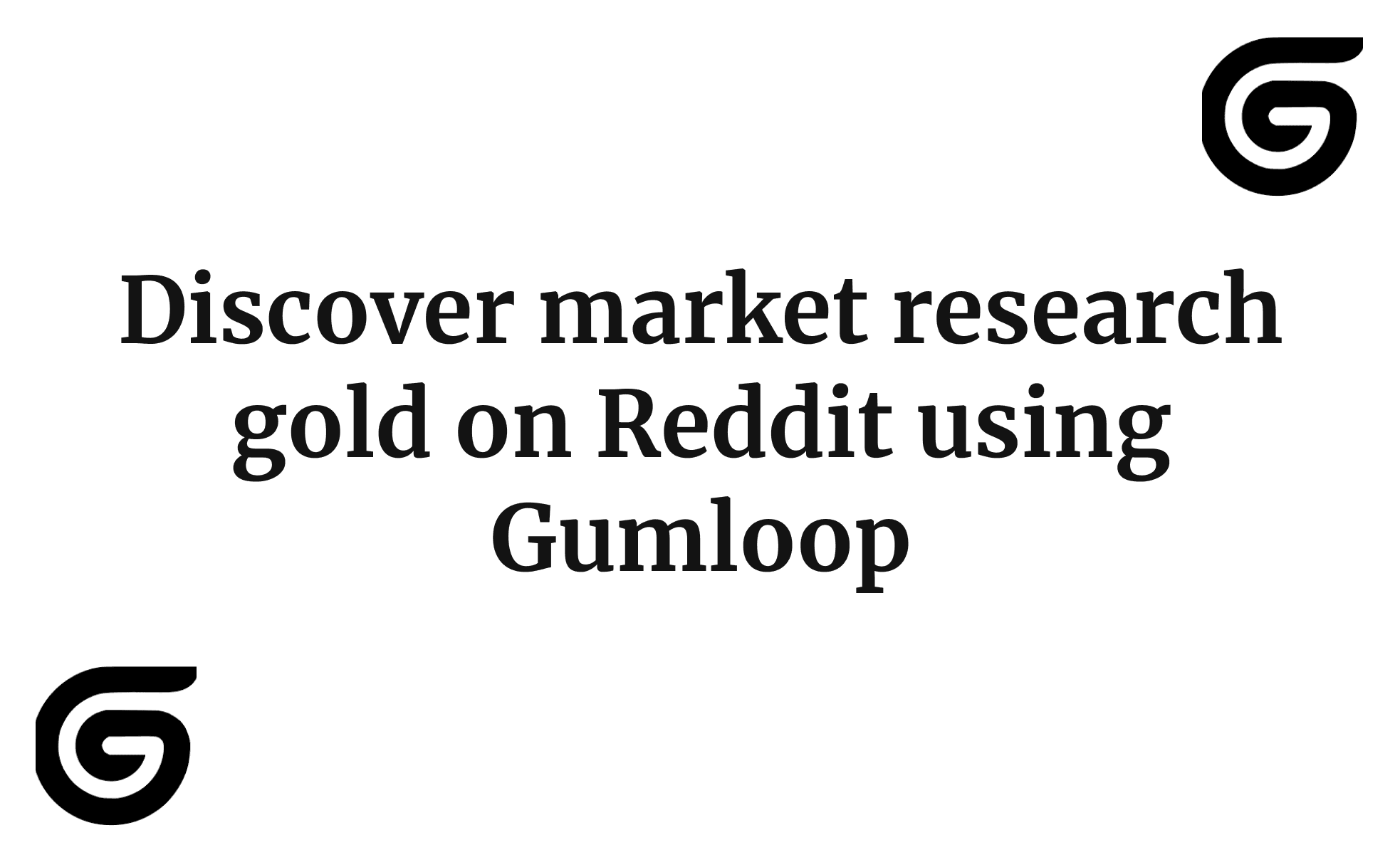 Discover market research gold on Reddit using Gumloop