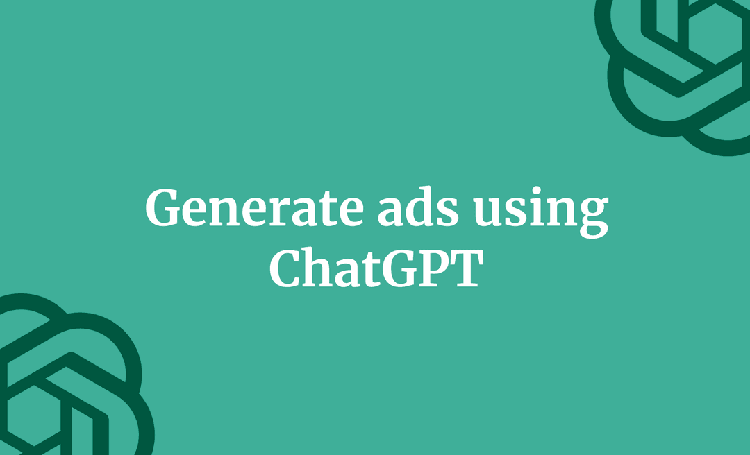 Generate ads using ChatGPT