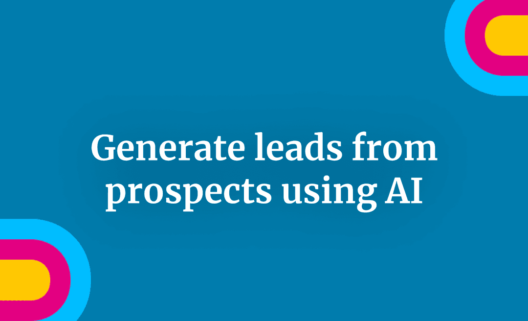 Generate leads from prospects using AI