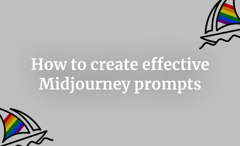 How to create effective Midjourney prompts