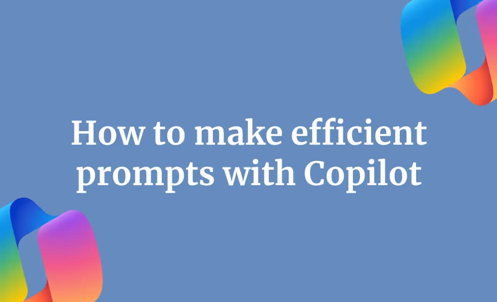 How to make efficient prompts with Copilot