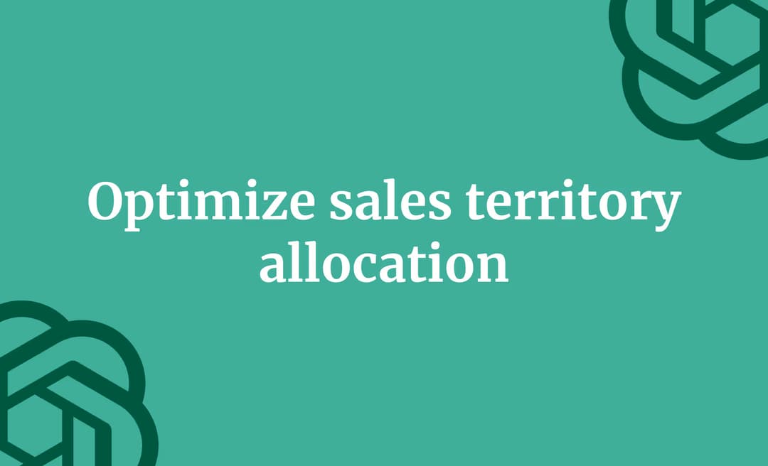 Optimize sales territory allocation