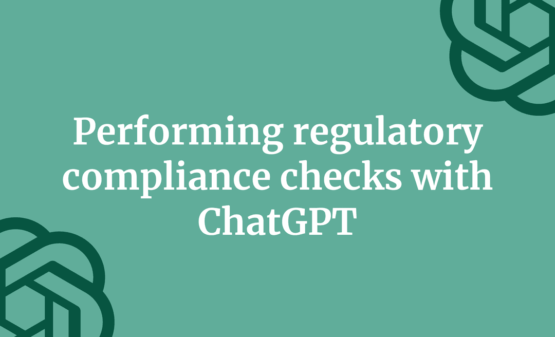 Performing regulatory compliance checks with ChatGPT