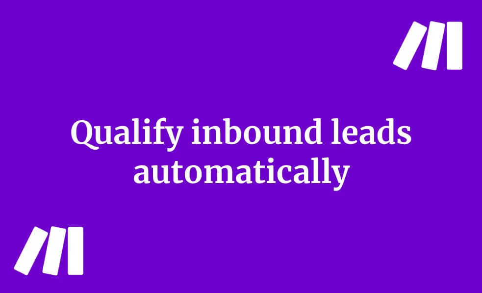 Qualify inbound leads automatically