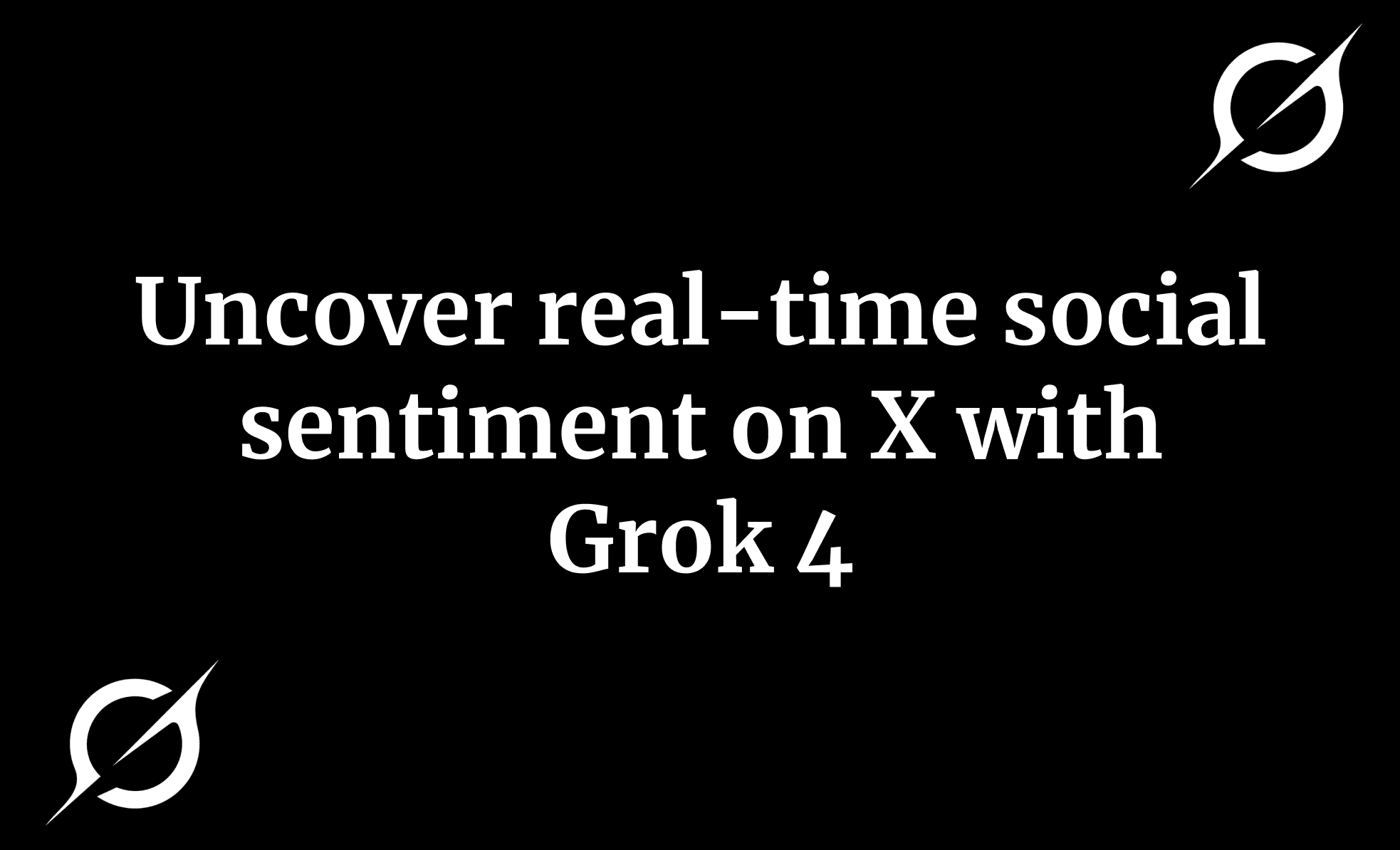 Uncover real-time social sentiment on X with Grok 4