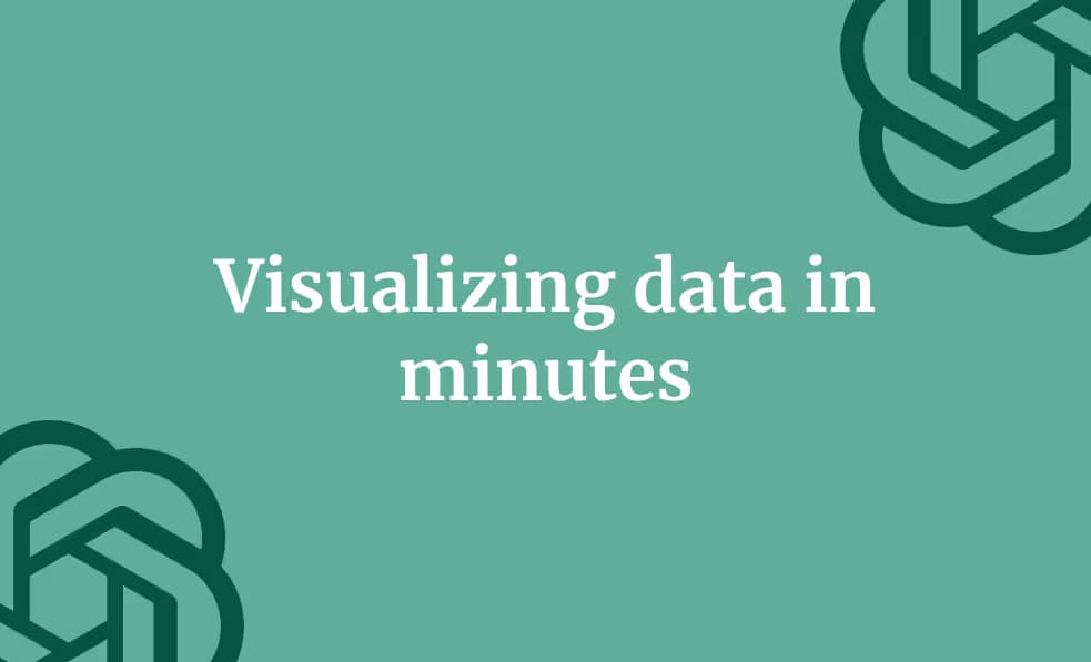 Visualizing data in minutes