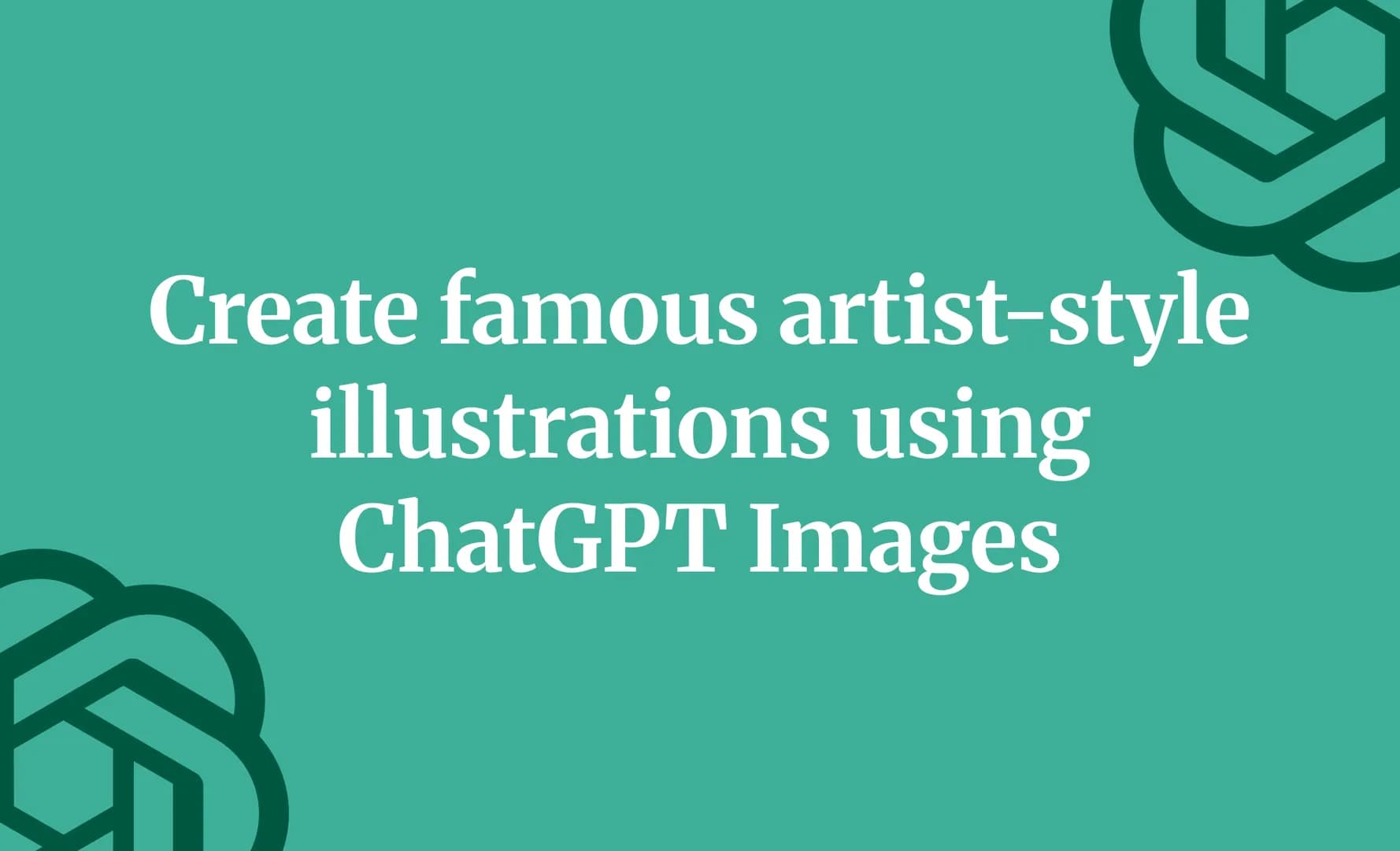 Create famous artist-style illustrations using ChatGPT Images