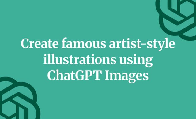 Create famous artist-style illustrations using ChatGPT Images