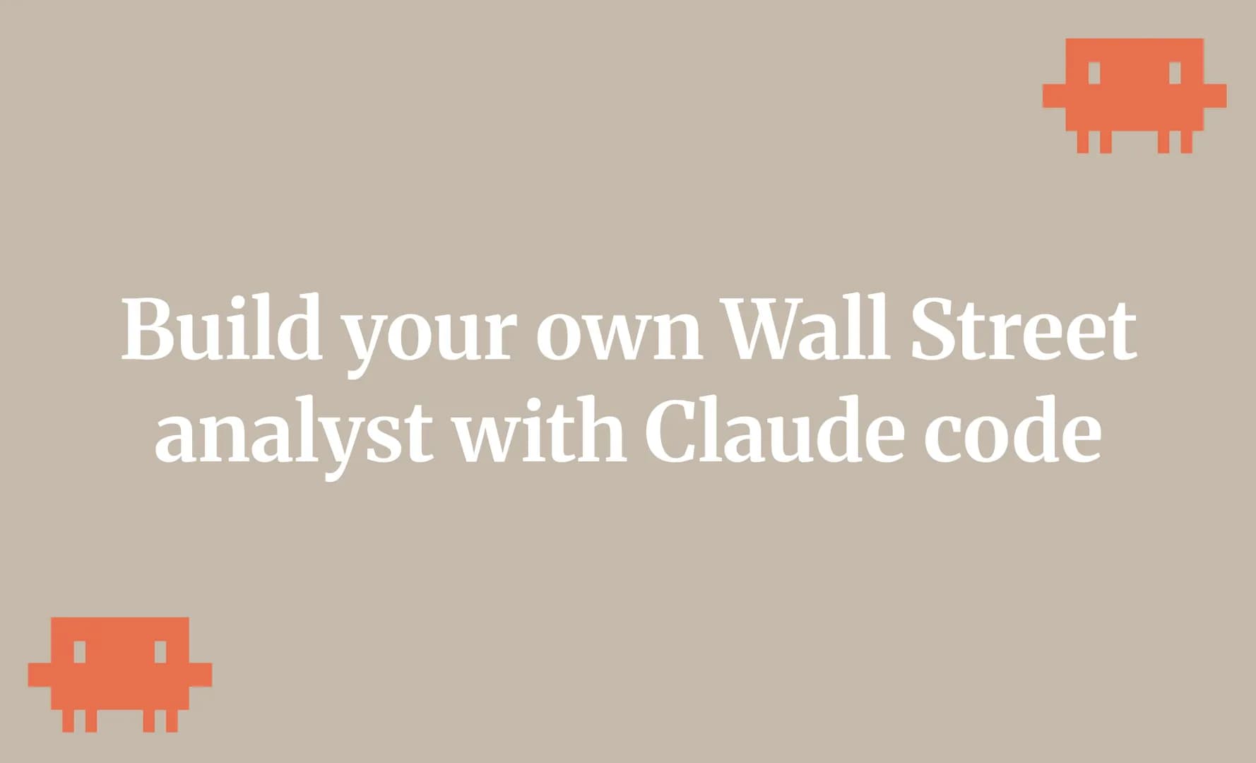 Build your own Wall Street analyst with Claude code
