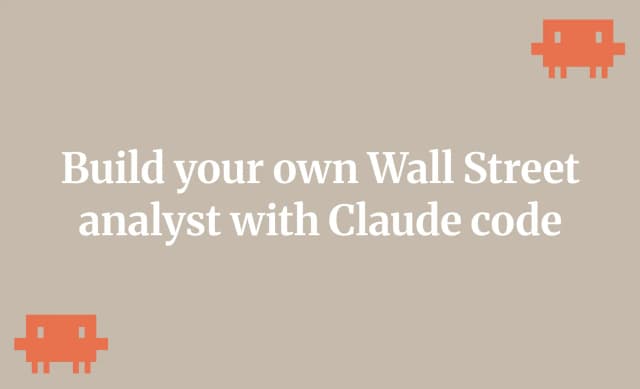 Build your own Wall Street analyst with Claude code