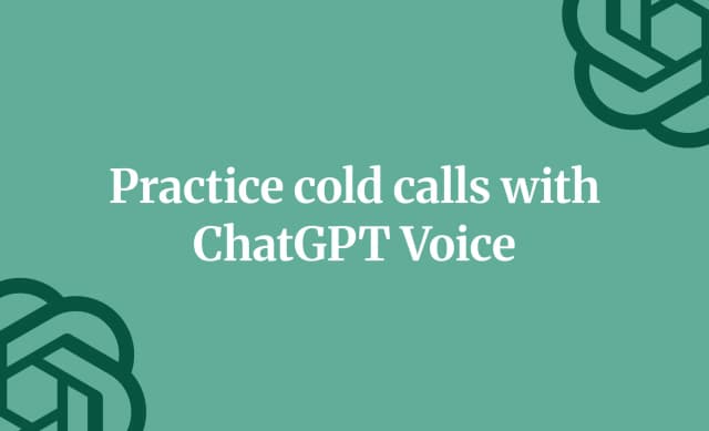 Practice cold calls with ChatGPT Voice