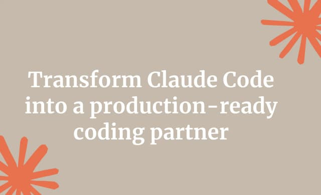 Transform Claude Code into a production-ready coding partner