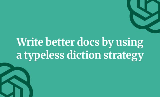 Write better docs by using a typeless diction strategy