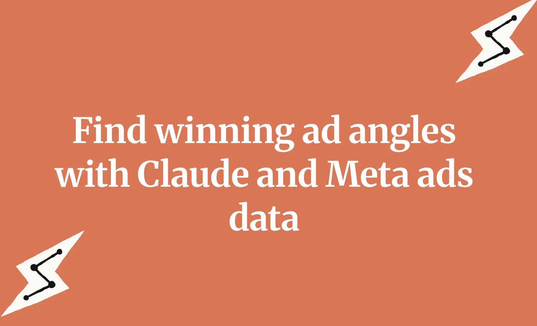 Find winning ad angles with Claude and Meta ads data