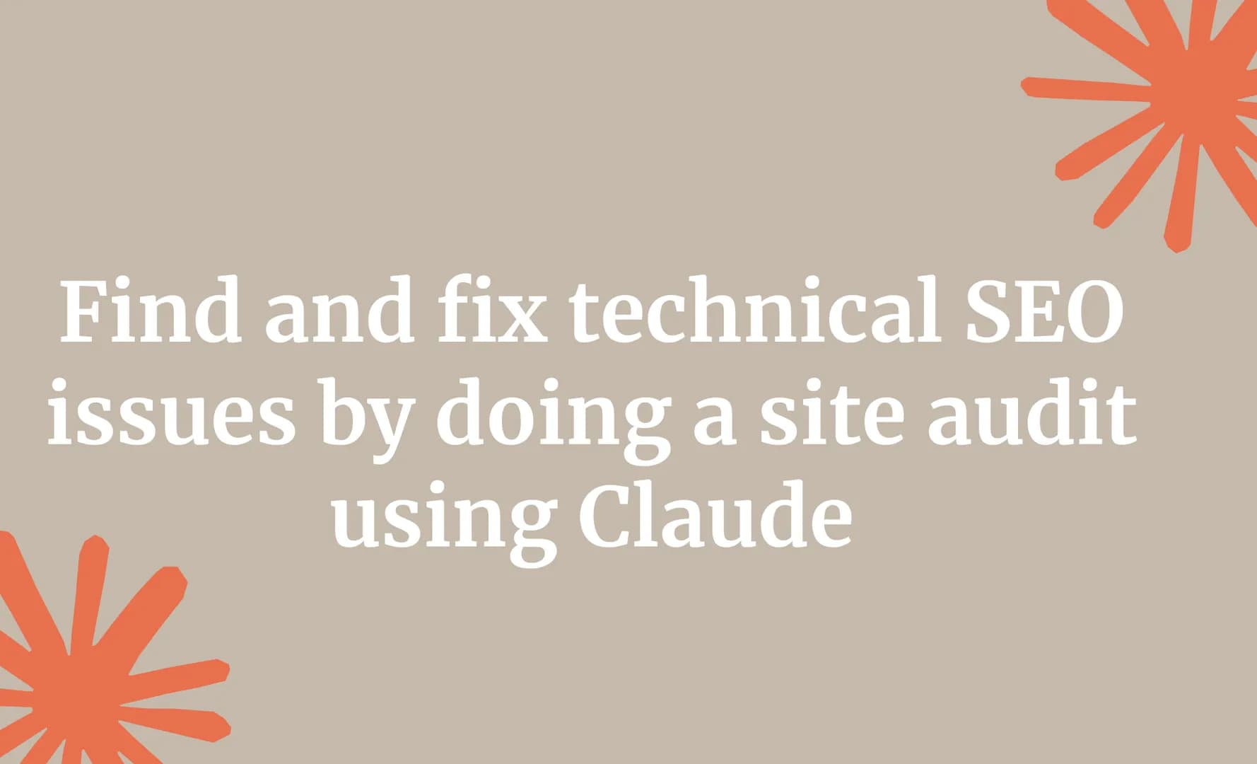 Find and fix technical SEO issues by doing a site audit using Claude