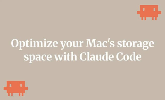 Optimize your Mac's storage space with Claude Code