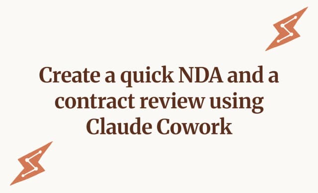 Create a quick NDA and a contract review using Claude Cowork