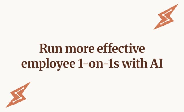 Run more effective employee 1-on-1s with AI