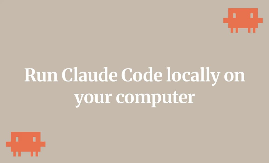 Run Claude Code locally on your computer
