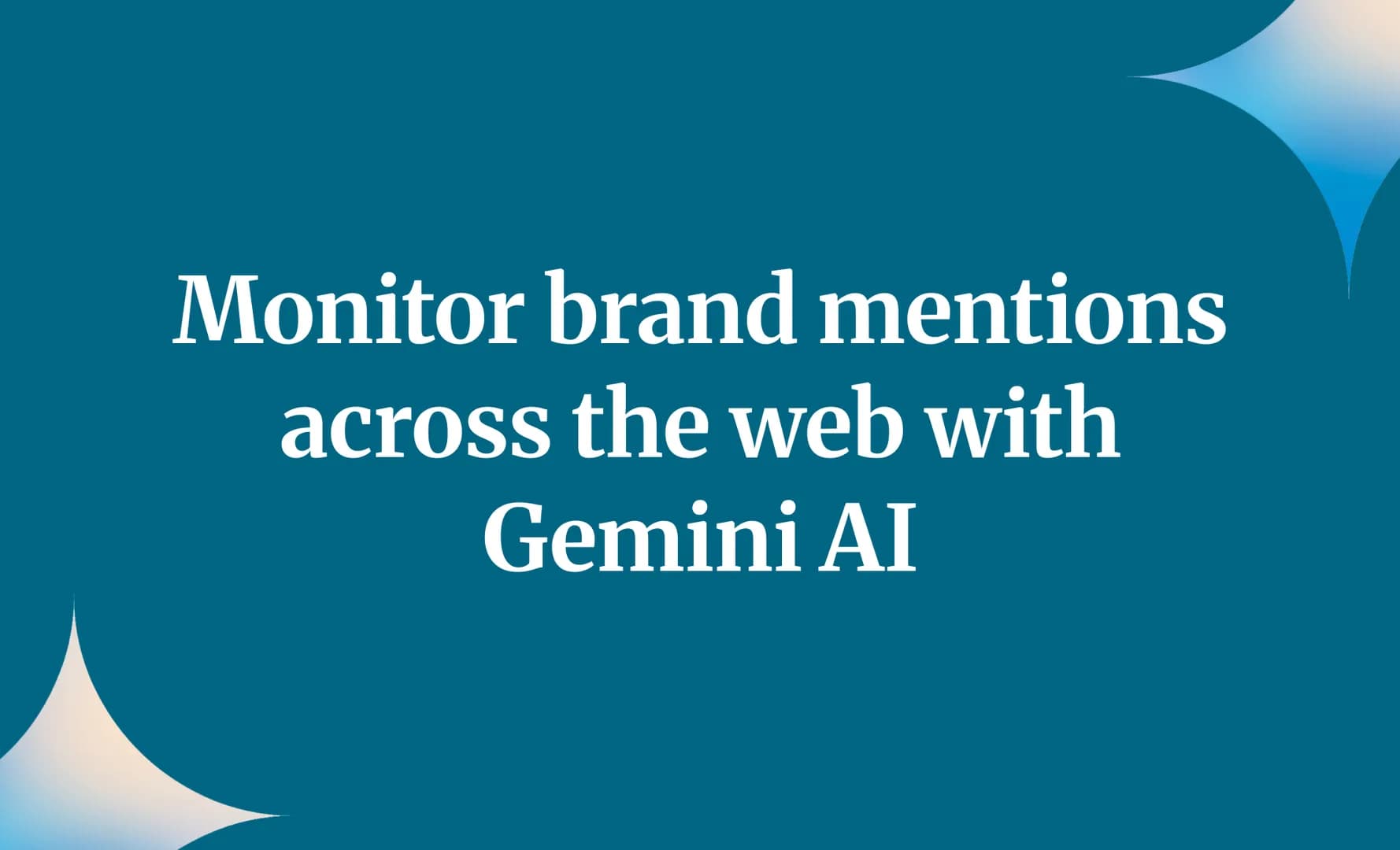 Monitor brand mentions across the web with Gemini AI