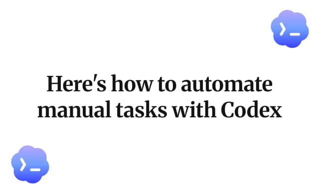 Here's how to automate manual tasks with Codex