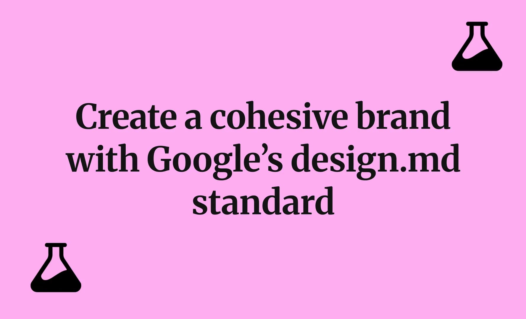 Create a cohesive brand with Google’s design.md standard
