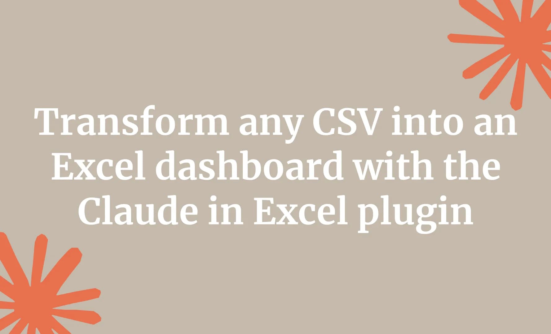 Transform any CSV into an Excel dashboard with the Claude in Excel plugin