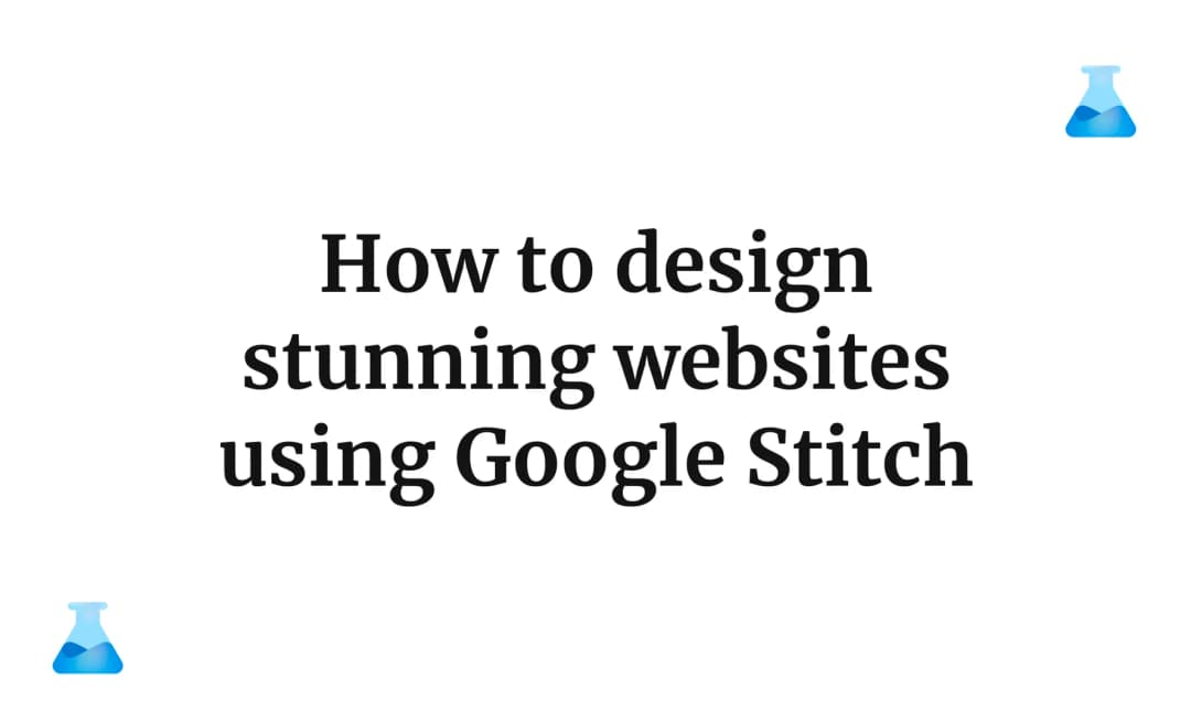 How to design stunning websites using Google Stitch