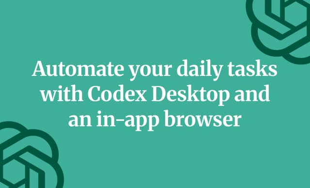 Automate your daily tasks with Codex Desktop and an in-app browser