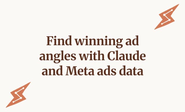 Find winning ad angles with Claude and Meta ads data